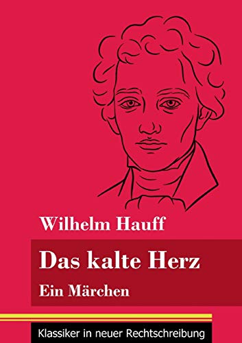 Stock image for Das kalte Herz: Ein Mrchen (Band 147, Klassiker in neuer Rechtschreibung) (German Edition) for sale by Lucky's Textbooks