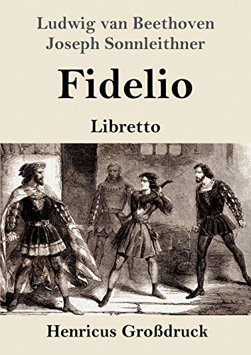 Beispielbild fr Fidelio (Grodruck): Oper in zwei Aufzgen Libretto (German Edition) zum Verkauf von Lucky's Textbooks
