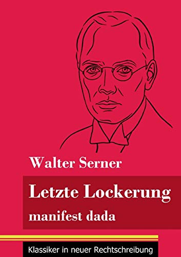 Stock image for Letzte Lockerung:manifest dada (Band 151, Klassiker in neuer Rechtschreibung) -Language: german for sale by GreatBookPrices