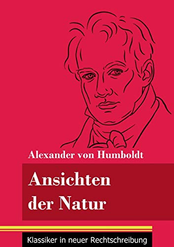 Stock image for Ansichten der Natur: (Band 167, Klassiker in neuer Rechtschreibung) (German Edition) for sale by Lucky's Textbooks