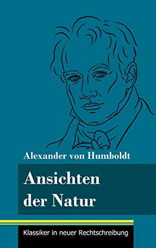 Beispielbild fr Ansichten der Natur: (Band 167, Klassiker in neuer Rechtschreibung) zum Verkauf von Buchpark