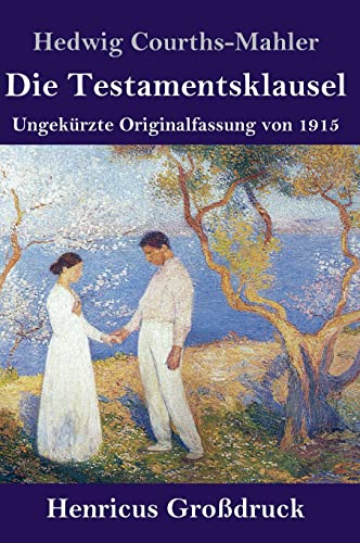 9783847854166: Die Testamentsklausel (Grodruck): Ungekrzte Originalfassung von 1915 (German Edition)
