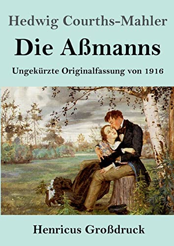 9783847854197: Die Amanns (Grodruck): Ungekrzte Originalfassung von 1916
