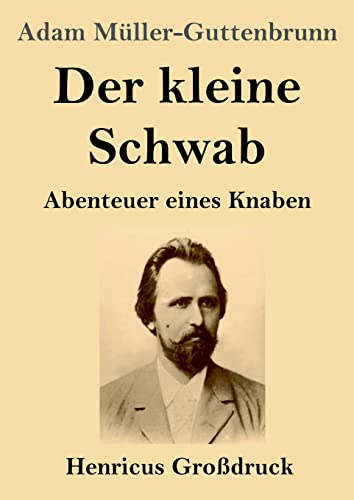 Stock image for Der kleine Schwab (Grodruck): Abenteuer eines Knaben (German Edition) for sale by Books Unplugged