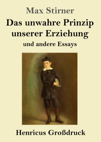 Stock image for unwahre Prinzip unserer Erziehung (Gro?druck) for sale by PBShop.store US