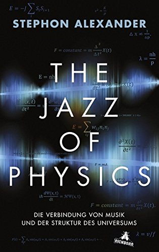 9783847900337: The Jazz of Physics: Die Verbindung von Musik und der Struktur des Universums