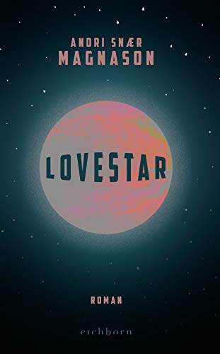 Beispielbild fr LoveStar: Roman . zum Verkauf von medimops