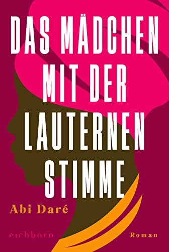 Stock image for Das Mdchen mit der lauternen Stimme: Roman for sale by medimops