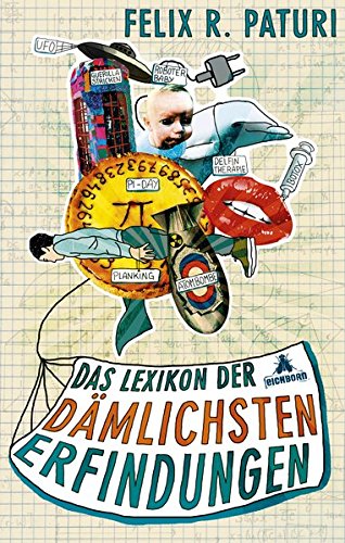 Stock image for Das Lexikon der dmlichsten Erfindungen for sale by medimops