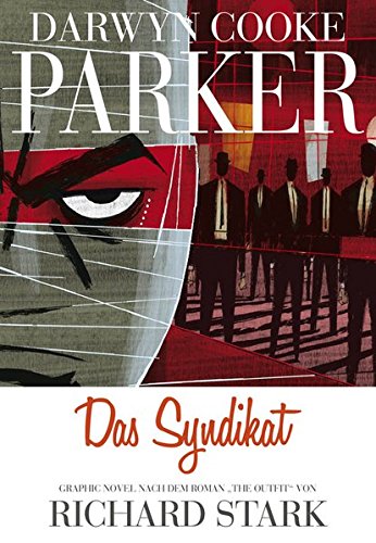 Beispielbild fr Parker: Das Syndikat: Graphic Novel nach dem Roman "The Outfit" von Richard Stark zum Verkauf von medimops
