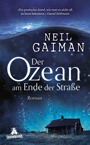 Der Ozean am Ende der Straße, Roman, - Gaiman, Neil