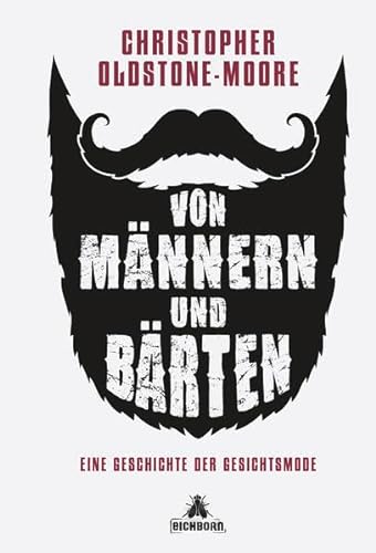 Stock image for Von Männern und Bärten: Eine Geschichte der Gesichtsmode for sale by Open Books