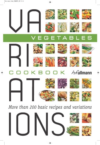 Stock image for Variations Cookbook Vegetables: More Than 200 Basic Recipes and Variation for sale by MusicMagpie