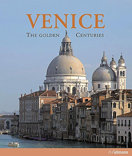 Venice: The Golden Centuries - Romanelli, Giandomenico