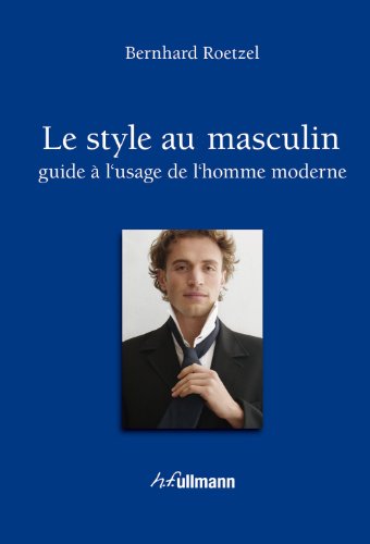 Beispielbild fr Le Style Masculin, Guide a l'Usage de l'Homme Moderne zum Verkauf von medimops