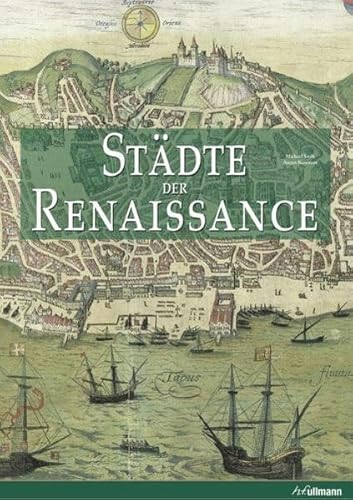 Städte der Renaissance. Übersetzung aus dem Englischen Anne Görblich-Baier.