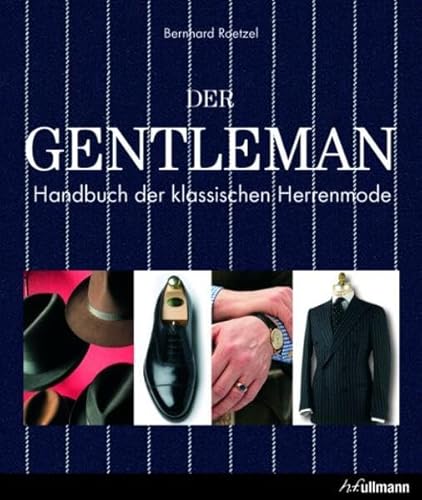 Beispielbild fr Der Gentleman: Handbuch der klassischen Herrenmode zum Verkauf von medimops