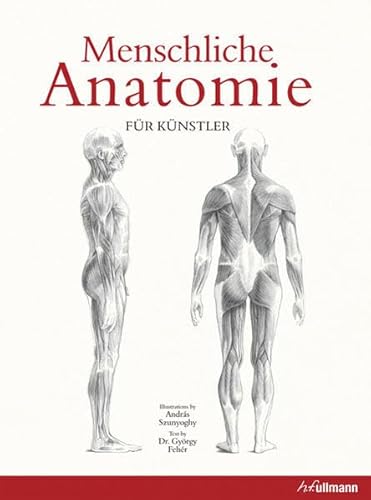 Menschliche Anatomie fÃ¼r KÃ¼nstler (9783848003884) by Dr. Gyorgy Feher