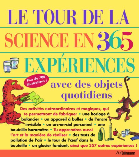 Beispielbild fr Le tour de la science en 365 expriences avec des objets du quotidien zum Verkauf von Ammareal