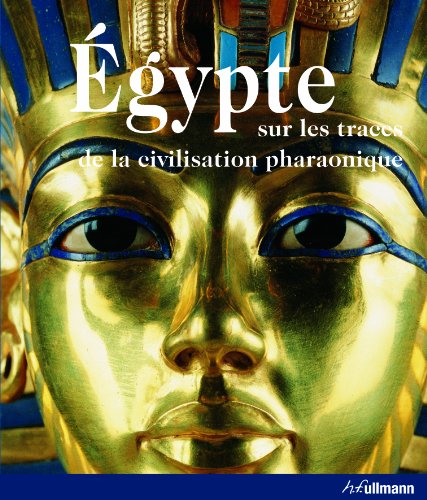 Imagen de archivo de L'Egypte : Sur les traces de la civilisation pharaonique a la venta por medimops