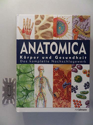 9783848004836: Anatomica: Krper und Gesundheit - Das komplette Nachschlagewerk