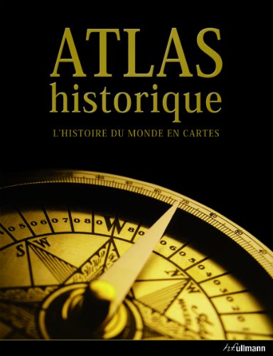 Imagen de archivo de Atlas historique : L'histoire du monde en cartes a la venta por medimops