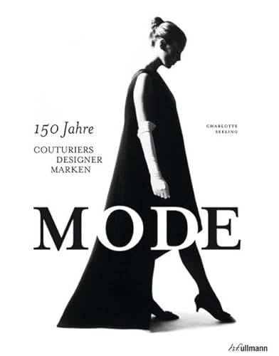 9783848006144: Mode: 150 Jahre Couturiers, Designer, Marken