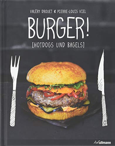 Beispielbild fr Burger!: Hotdogs und Bagels zum Verkauf von Books From California
