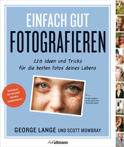 Beispielbild fr Einfach gut fotografieren: 228 Ideen und Tricks fr die besten Fotos deines Lebens zum Verkauf von medimops