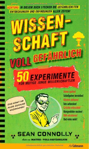 Beispielbild fr Wissenschaft - voll gefhrlich: 50 Experimente fr mutige junge Wissenschaftler zum Verkauf von medimops