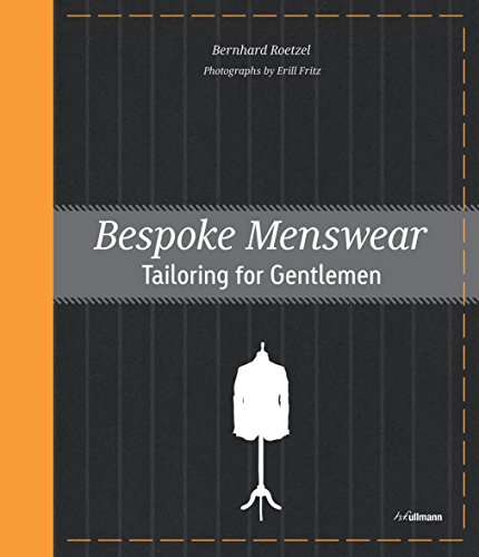 Bespoke menswear : tailoring for gentlemen.