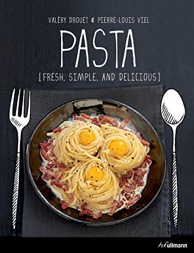 Imagen de archivo de Pasta: Fresh, Simple, and Delicious a la venta por ThriftBooks-Dallas