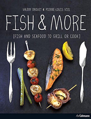 Stock image for Fish & More: Fish and Seafood to Grill or Cook for sale by WorldofBooks