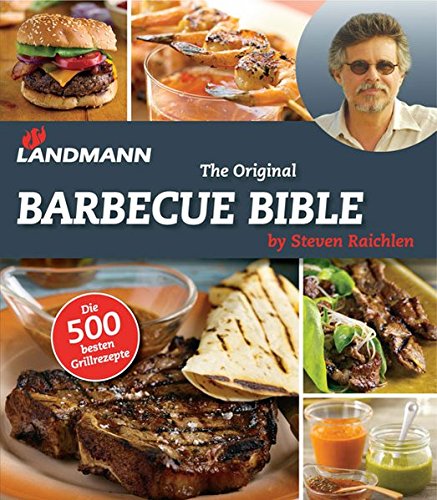 Imagen de archivo de Landmann - The Original Barbecue Bible (Buch + E-Book): by Steven Raichlen a la venta por medimops