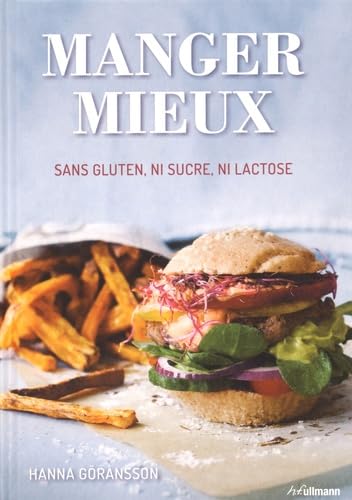 Stock image for Manger mieux sans gluten, ni sucre, ni lactose Gransson, Hanna and Verbeke, Ludivine for sale by e-Libraire