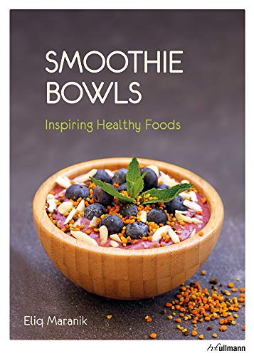 Beispielbild fr Smoothie Bowls : Inspiring Healthy Foods zum Verkauf von Better World Books