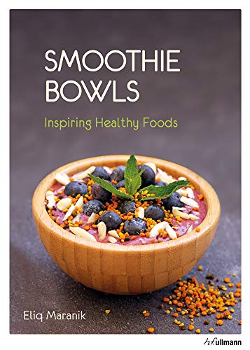 Imagen de archivo de Smoothie Bowls: Inspiring Healthy Foods a la venta por ThriftBooks-Dallas