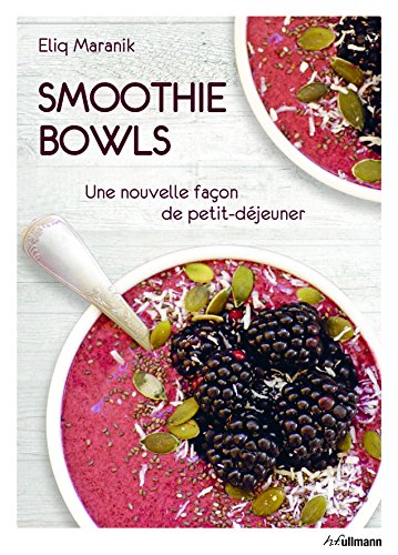 Beispielbild fr Smoothie bowls : Une nouvelle faon de petit-djeuner zum Verkauf von medimops