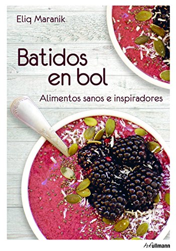 Imagen de archivo de Batidos en bol. Alimentos sanos e inspiradores . a la venta por Librera Astarloa