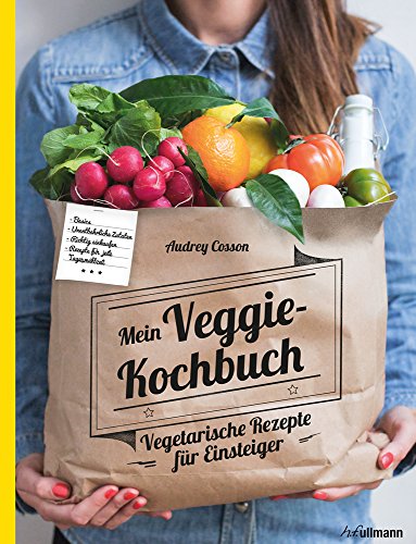 Beispielbild fr Mein Veggie Kochbuch - Vegetarische Rezepte fr Einsteiger zum Verkauf von Versandantiquariat Jena