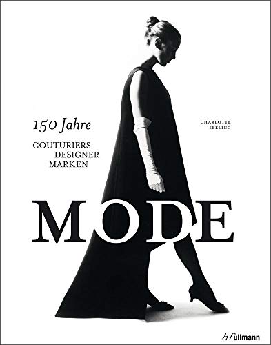 Beispielbild fr Mode: 150 Jahre Couturiers, Designer, Marken zum Verkauf von medimops