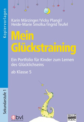 9783848110223: Mein Glckstraining ab Klasse 5: Grundlagen fr Kinder zum Lernen des Glcklichseins ab Klasse 5