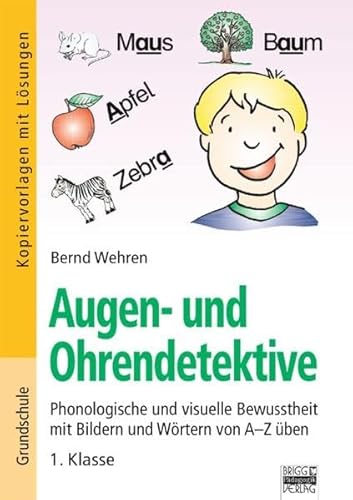 9783848110322: Augen- und Ohrendetektive: Phonologische und visuelle Bewusstheit mit Bildern und Wrtern von A-Z ben - 1. Klasse. Kopiervorlagen mit Lsungen