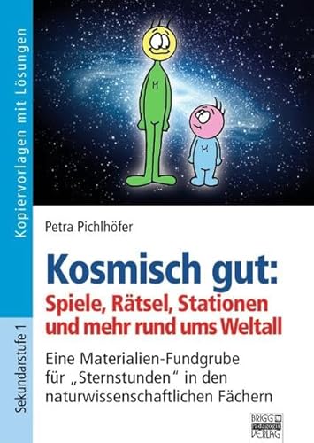 Beispielbild fr Kosmisch gut: Spiele, Rtsel, Stationen und mehr: Eine Materialien-Fundgrube fr Sternstunden in den naturwissenschaftlichen Fchern zum Verkauf von medimops