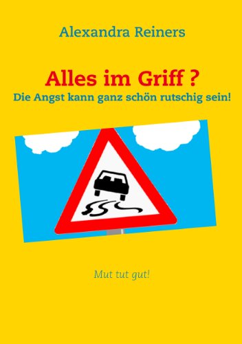 9783848200818: Alles im Griff ?: Die Angst kann ganz schn rutschig sein!