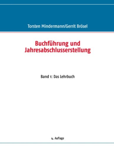 Buchführung und Jahresabschlusserstellung: Band 1: Das Lehrbuch - Brösel, Gerrit, Mindermann, Torsten