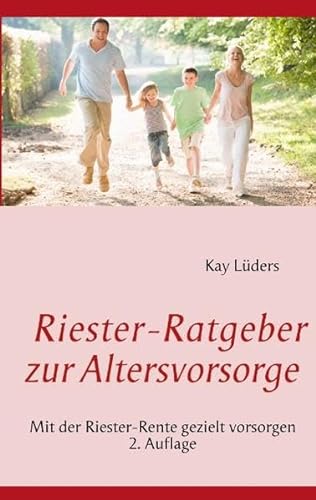 9783848201983: Riester-Ratgeber zur Altersvorsorge: Mit der Riester-Rente gezielt vorsorgen