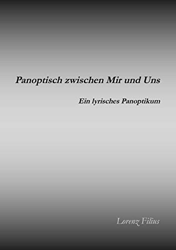 Beispielbild fr Panoptisch zwischen Mir und Uns : Ein lyrisches Panoptikum zum Verkauf von Buchpark