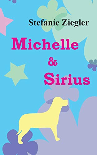 9783848202706: Michelle und Sirius: Die galaktischen Reisen