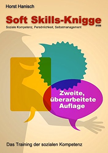 Stock image for Soft Skills-Knigge 2100: Soziale Kompetenz, Persnlichkeit, Selbstmanagement for sale by medimops